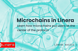 Microchains in Linera