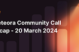 Meteora Community Call Recap — 20 March 2024