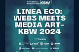 Linea Eco KBW 2024 Event Recap: Web3 Meets Media Art