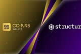Structure Finance teams up with Coin98 Wallet to accelerate DeFi adoption in real-world sectors