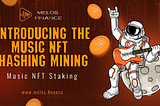 Introducing to Melos NFT Hashing Mining