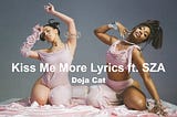 Doja Cat — Kiss Me More Lyrics