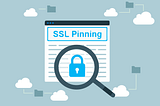 SSL pinning in Android apps