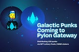 Pylon <> Galactic Punks Lossless Raffles!