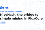 NiceHash, a ponte para a mineração simples no FluxCore