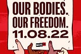 Screenshot of MoveOn.org sticker reading Our Bodies, Our Freedom, encouraging everyone to vote on 11.08.22.