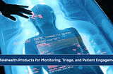 Building Production-Ready AI Telehealth Products for Monitoring, Triage, and Patient Engagement