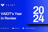 VAIOT’s 2024 In Review