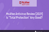 McAfee “Total Protection” Antivirus Review