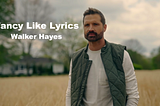 Walker Hayes — Fancy Like Lyrics