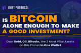 Is Bitcoin Alone Enough to Make a Good Investment?