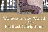 Women in the World of the Earliest Christians | Cover Image