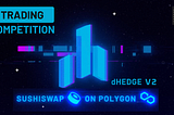 dHEDGE V2 Trading Competition!