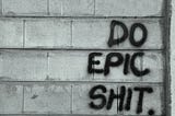 55+ Quotes from Do Epic Shit [Categorized] —  Inspiring Words for Success and Growth