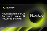 Acurast and Flock.io Partner to Launch AI-Powered Staking Strategy PoC