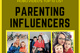 Hobo Video’s List Of The Top 10 Parenting Influencers
