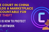 The Court in China Holds a Marketplace Accountable for NFT Theft: This is How to Protect Your…