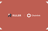 Ruler Protocol Integrates Chainlink Price Feeds to Securely Calculate Mint Ratios