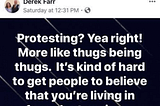 Well, here I am again, all the way from rural Randolph County, Alabama; and of all times to have to stop — and respond to more stupidity spewing forth from the mouth of a southern white racist police officer, (via a facebook post). In the context of the nationwide protests and rioting that has followed the George Floyd murder, this one couldn’t have picked a worse time.