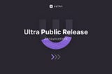 Ultra public release announcement!