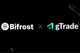 Bifrost × Gains Network: $BtcUSD Goes Live on gTrade