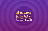 DuckDAO Community Update 24.12.2020