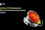 VoltGo (VTGO) Explained: How the Token Fits the EV Charging and RWA Narrative