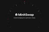 Minitswap — L2 to L1 Withdrawals in Seconds, Not Days