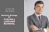 How to Develop A Business Strategy when Starting An English School — Ben English