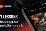 7 lessons for those who want to create a SaaS product for restaurants: the Foodclick experience