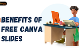 Benefits Of Free Canva Slides You Should Know