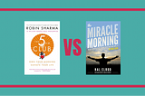 The 5am Club vs. The Miracle Morning