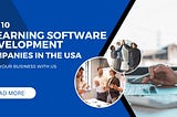 Top 10 eLearning Software Development Companies in 2024–25