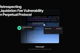 Patch Thursday — Retrospecting Liquidation Fee Vulnerability in Perpetual Protocol