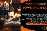 Make A WISH! Powerful Spell 100% Top Best Love Spell Caster / Spiritual Healer in Midrand , Witbank