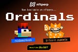 nftperp Launches Ordinals Trading — Start Trading Bitcoin Puppets & NodeMonkes Today!