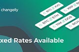 Fix the Rate: Changelly Website Unchains Capabilities with Fixed-Rate Exchanges