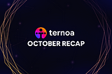 Ternoa Monthly Recap: October