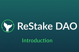 Introducing Restake DAO
