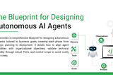 Blueprint for Designing Autonomous AI Agents | WalkingTree