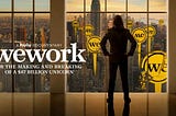 Hulu Bets on the Wrong Unicorn in its WeWork Documentary