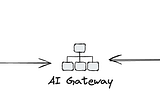 Why an AI gateway can be the proxy server of the intelligence age