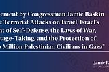 Congressman Jamie Raskin’s Controversial Statements: Firm Support for Israel’s Actions but…