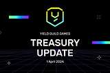 Yield Guild Games: Treasury Update — April 1, 2024
