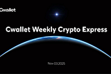 Cwallet Weekly Crypto Express | The Market’s Fragile Calm Before the Fed