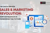 The Data-Driven Sales & Marketing Revolution