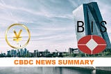 CBDC news summary