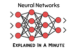 Neural Networks in a nutshell
