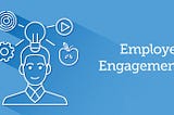 Employee Engagement Tips