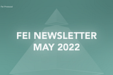 Fei Newsletter May 2022